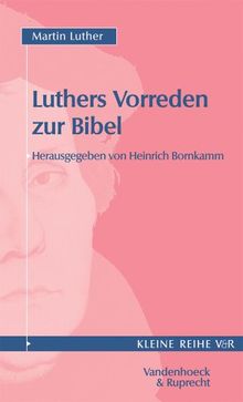 Vorreden zur Bibel (Kleine Vandenhoeck Reihe)