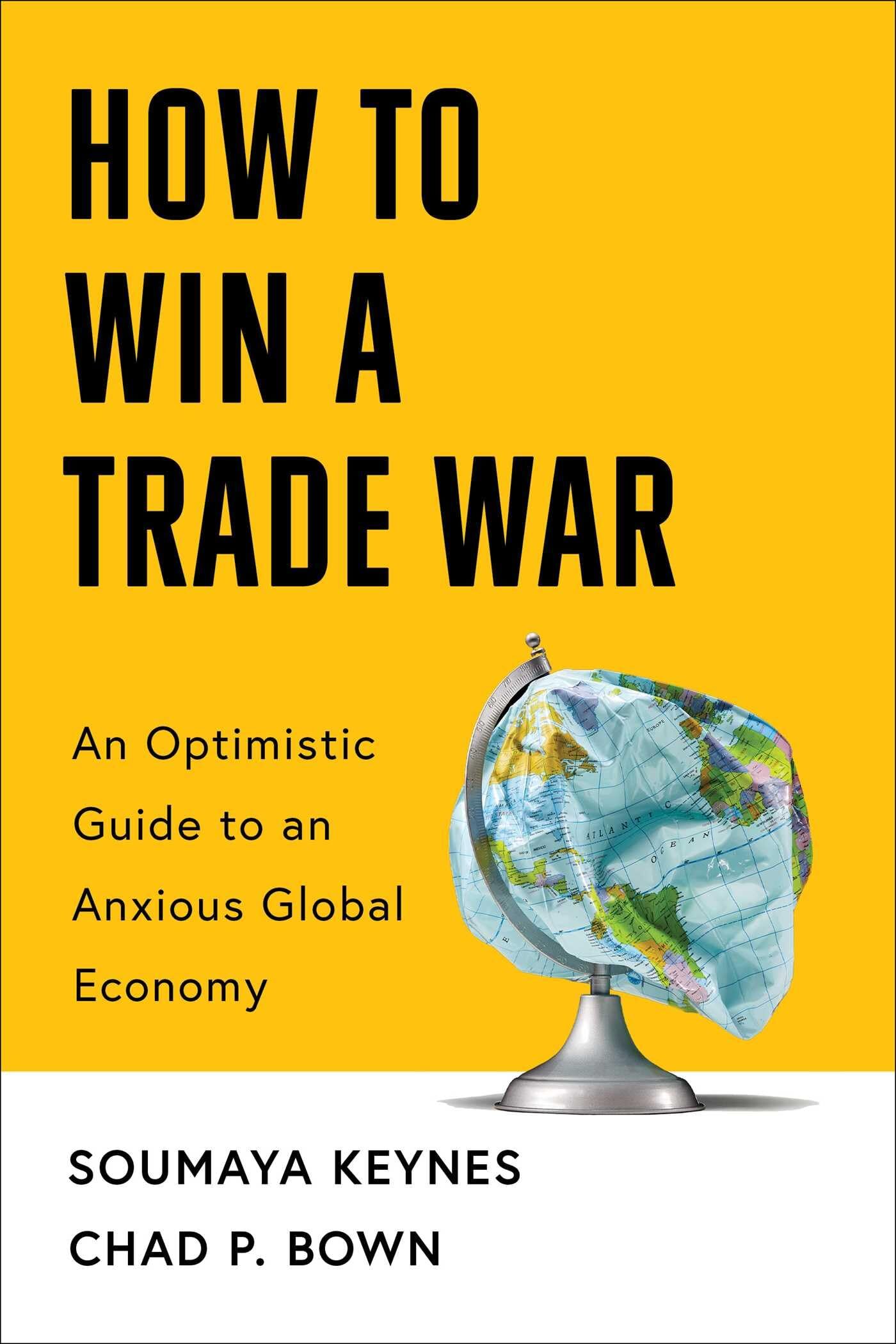 Keynes, Soumaya: How to Win a Trade War