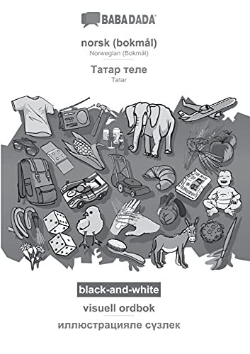 BABADADA black-and-white, norsk (bokmål) - Tatar (in cyrillic script), visuell ordbok - visual dictionary (in cyrillic script): Norwegian (Bokmål) - Tatar (in cyrillic script), visual dictionary