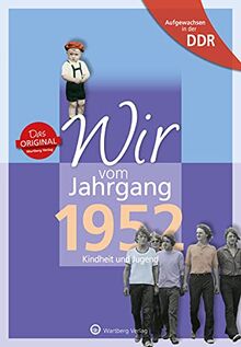 Aufgewachsen in der DDR - Wir vom Jahrgang 1952: Kindheit und Jugend