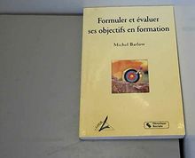 Formuler et évaluer ses objectifs en formation