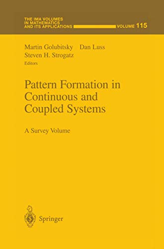 Pattern Formation in Continuous and Coupled Systems: A Survey Volume (The IMA Volumes in Mathematics and its Applications) (The IMA Volumes in Mathematics and its Applications, 115, Band 115)