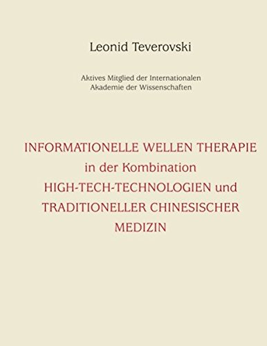 Informationelle Wellentherapie in der Kombination: High-Tech-Technologien und traditioneller chinesischer Medizin