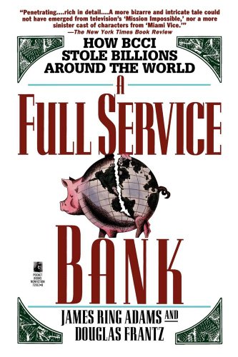 Full Service Bank: How BCCI Stole Billions Around the World