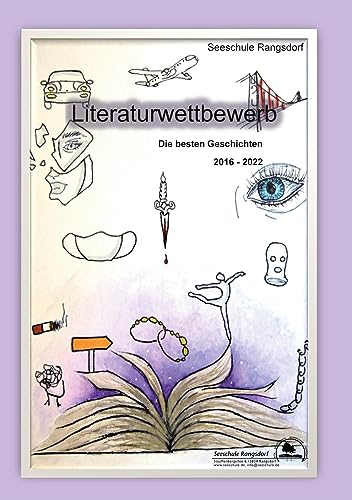 Literaturwettbewerb: Die besten Geschichten 2016 - 2022