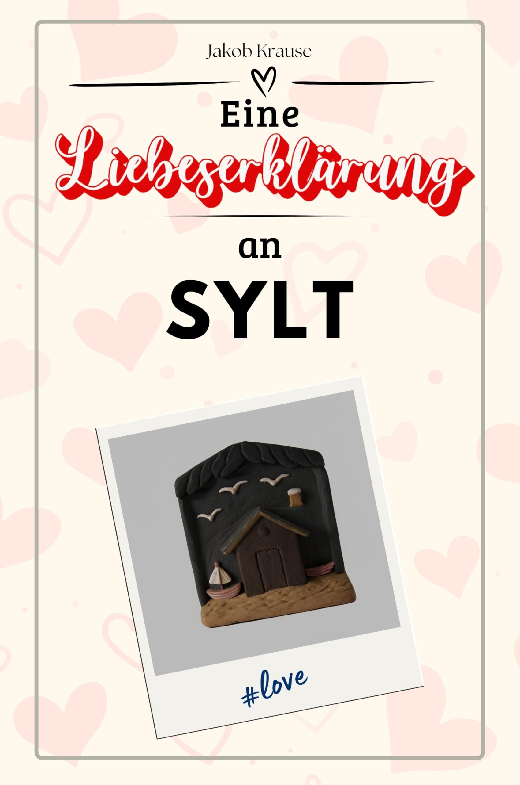 Eine Liebeserklärung an Sylt - Die große Hommage - das perfekte Geschenk für Weihnachten und Geburtstag und jeden Anlass