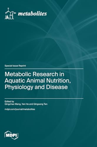 Metabolic Research in Aquatic Animal Nutrition, Physiology and Disease