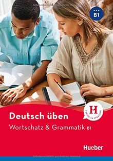 Wortschatz & Grammatik B1: Buch (deutsch üben)