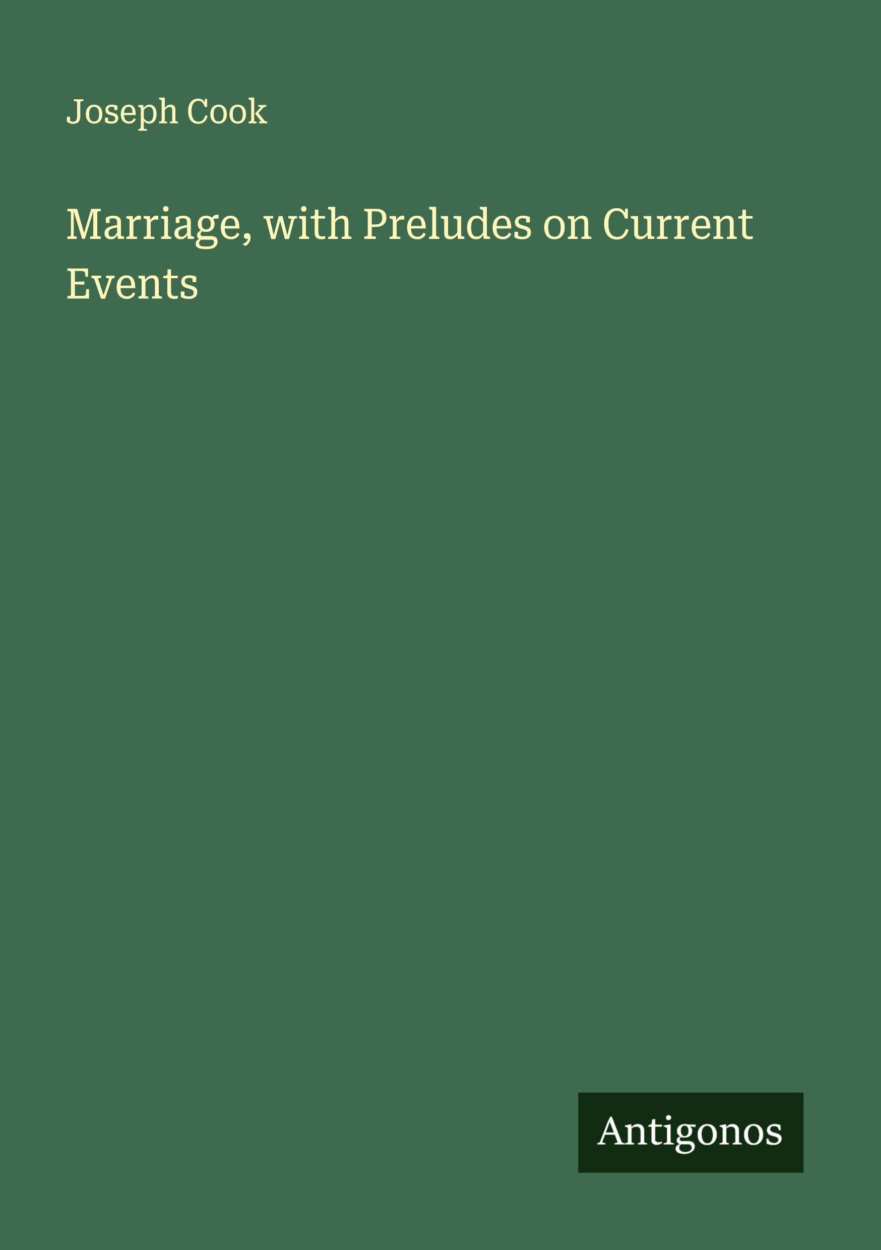 Marriage, with Preludes on Current Events