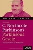 C. Northcote Parkinsons "Parkinsons Gesetz": 52 brillante Ideen für Ihr Business