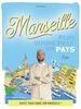 Marseille : plus qu'une ville, un pays
