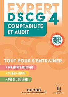 DSCG 4, comptabilité et audit : 2023-2024 : tout pour s'entraîner