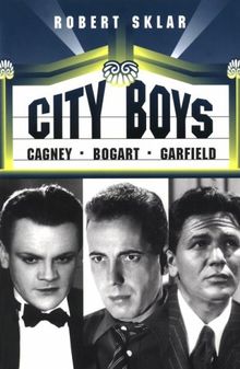 City Boys: Cagney, Bogart, Garfield