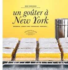 Un goûter à New York : brownies, carrot cake, cheesecake, pancakes...