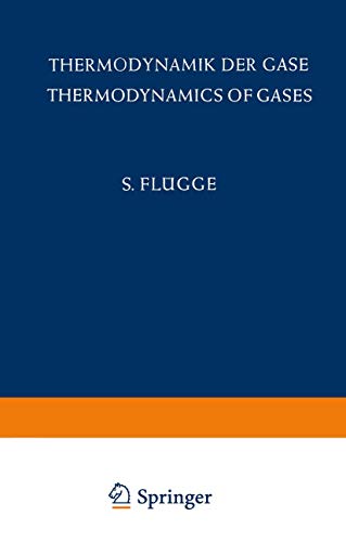 Thermodynamik der Gase / Thermodynamics of Gases (Handbuch der Physik Encyclopedia of Physics, 3 / 12)