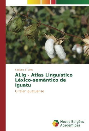 ALIg - Atlas Linguístico Léxico-semântico de Iguatu: O falar iguatuense