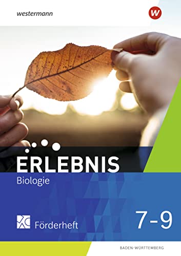 Erlebnis Biologie - Ausgabe 2022 für Baden-Württemberg: Förderarbeitsheft 7 - 9