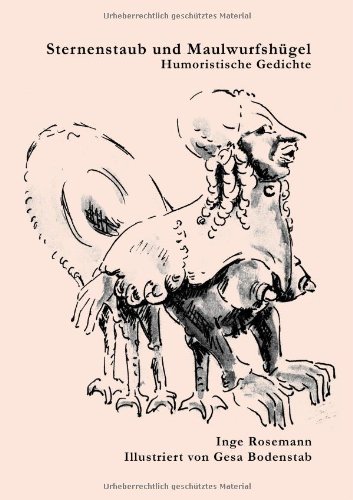 Sternenstaub und Maulwurfshügel: Humoristische Gedichte