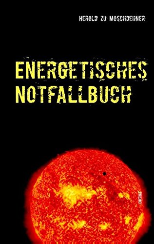 Energetisches Notfallbuch: Der einzigartige Energievampirtöter
