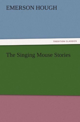 The Singing Mouse Stories (TREDITION CLASSICS)