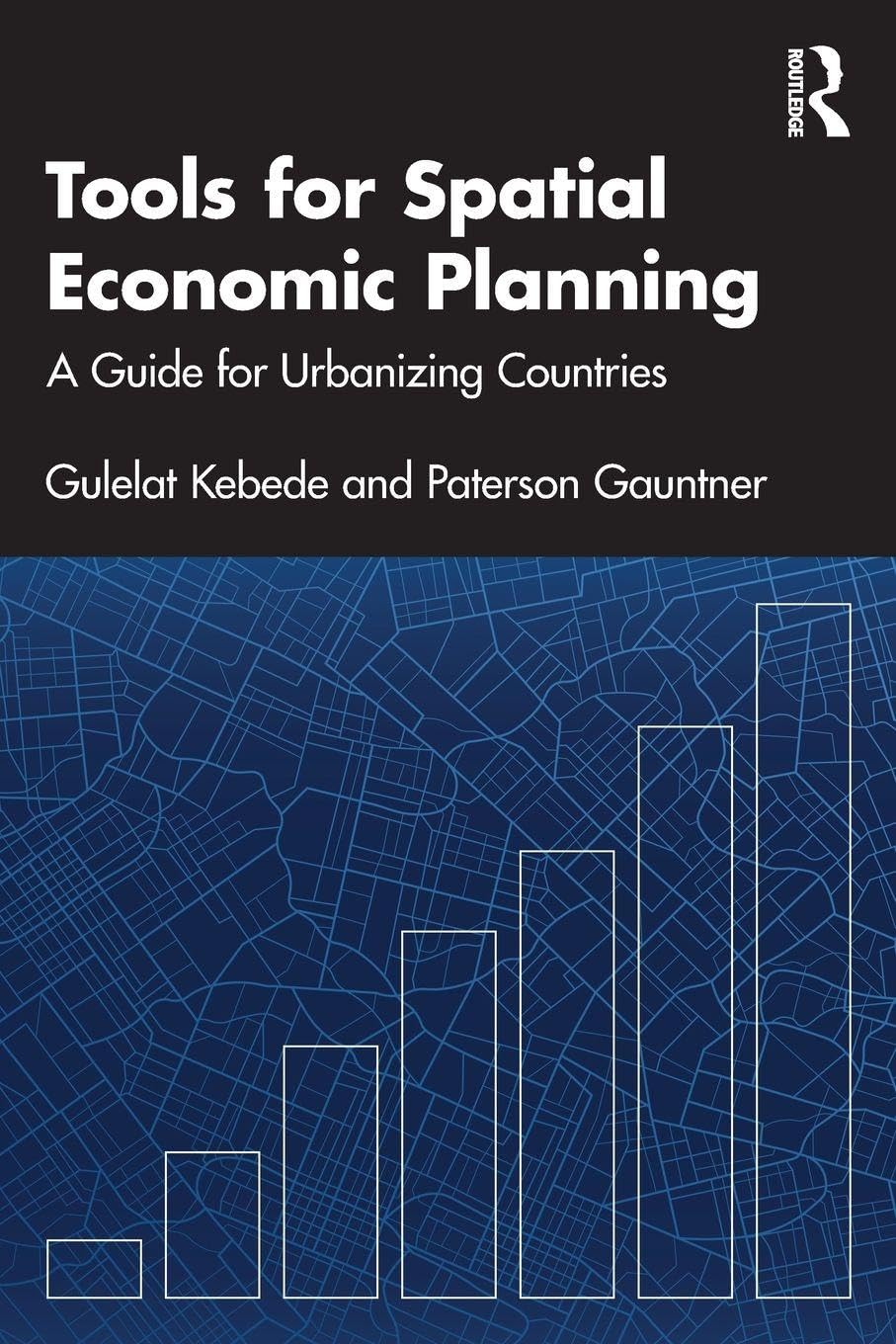 Tools for Spatial Economic Planning: A Guide for Urbanizing Countries