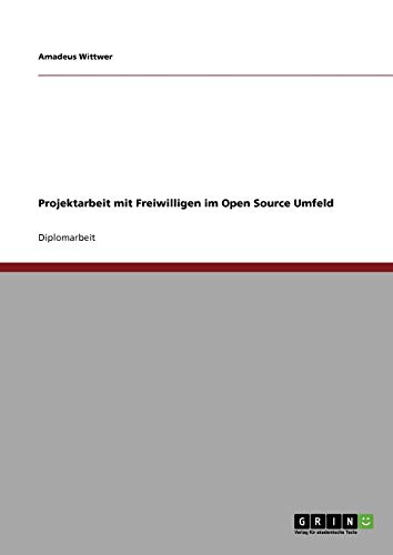 Projektarbeit mit Freiwilligen im Open Source Umfeld