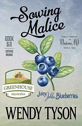 Sowing Malice (A Greenhouse Mystery, Band 6)