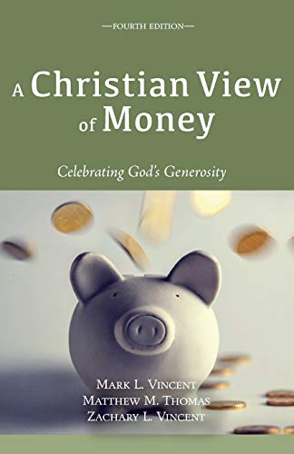 A Christian View of Money: Celebrating God's Generosity (4th edition)