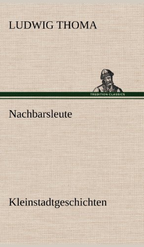 Nachbarsleute: Kleinstadtgeschichten