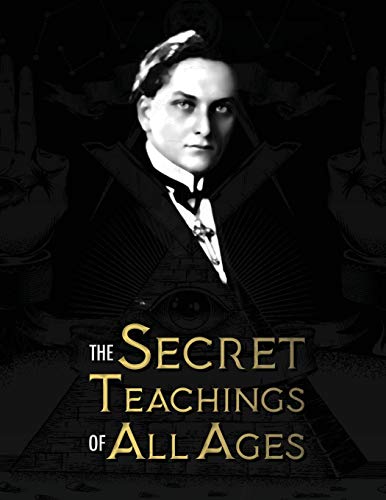 Manly Palmer Hall The Secret Teachings Of All Ages, An Encyclopedic Outline Of Masonic, Hermetic, Qabbalistic And Rosicrucian Symbolical Philosophy - Being An ...