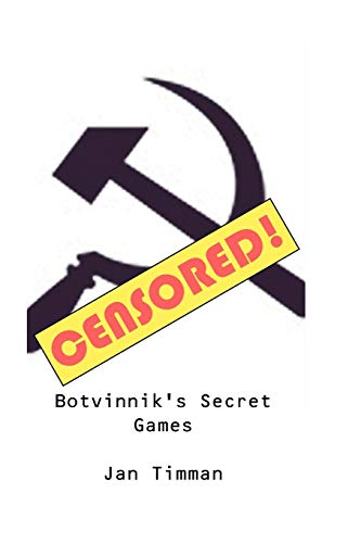 Jan Timman Botvinnik's Secret Games