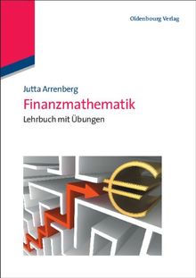 Finanzmathematik: Lehrbuch mit Übungen