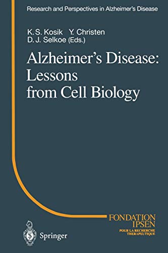 Alzheimer's Disease: Lessons from Cell Biology (Research and Perspectives in Alzheimer's Disease)
