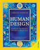 Human Design: Entdecke die Person, die Du wirklich bist