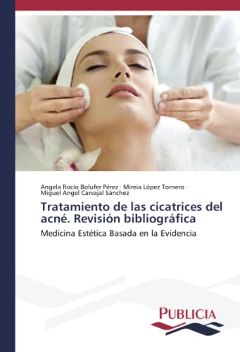 Tratamiento de las cicatrices del acné. Revisión bibliográfica: Medicina Estética Basada en la Evidencia