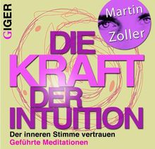 Die Kraft der Intuition von Martin Zoller | Buch | Zustand sehr gut