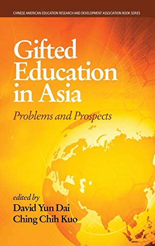 Gifted Education in Asia: Problems and Prospects (HC) (Chinese American Educational Research and Development Association)