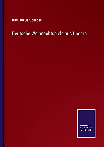 Deutsche Weihnachtspiele aus Ungern