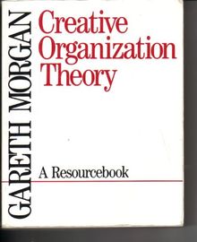 Creative Organization Theory: A Resourcebook