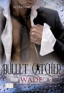 Bullet Catcher: Wade