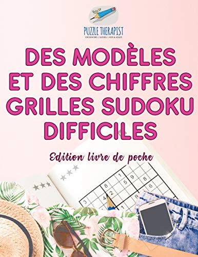 Des modèles et des chiffres | Grilles Sudoku difficiles | Édition livre de poche