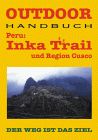 Peru: Inka Trail und Region Cusco. Outdoorhandbuch