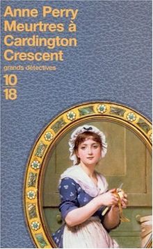 Meurtres à Cardington Crescent : une enquête de Charlotte et Thomas Pitt