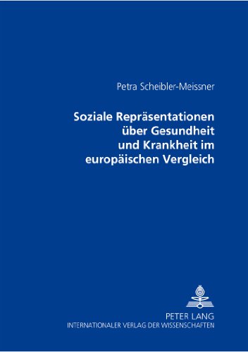 Soziale Repräsentationen über Gesundheit und Krankheit im europäischen Vergleich