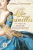 Die Lilie von Versailles: Das Tagebuch der Marie Antoinette<br /> Historischer Roman