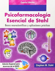 Psicofarmacología esencial de Stahl: bases neurocientíficas y aplicaciones prácticas (GRADO)