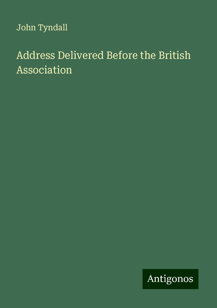 Address Delivered Before the British Association