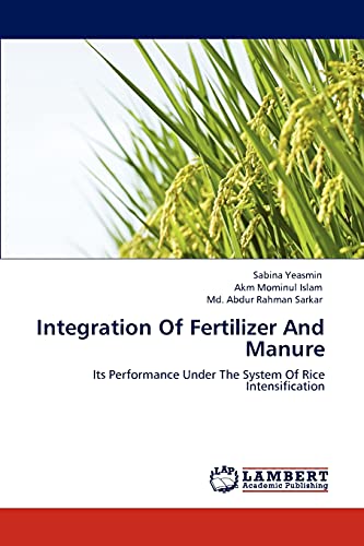 Integration Of Fertilizer And Manure: Its Performance Under The System Of Rice Intensification