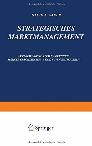 Strategisches Markt-Management: Wettbewerbsvorteile Erkennen · Märkte Erschliessen · Strategien Entwickeln