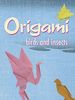Origami: Birds And Insects (Dover Origami Papercraft)